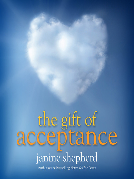 Title details for The Gift of Acceptance by Janine Shepherd - Available